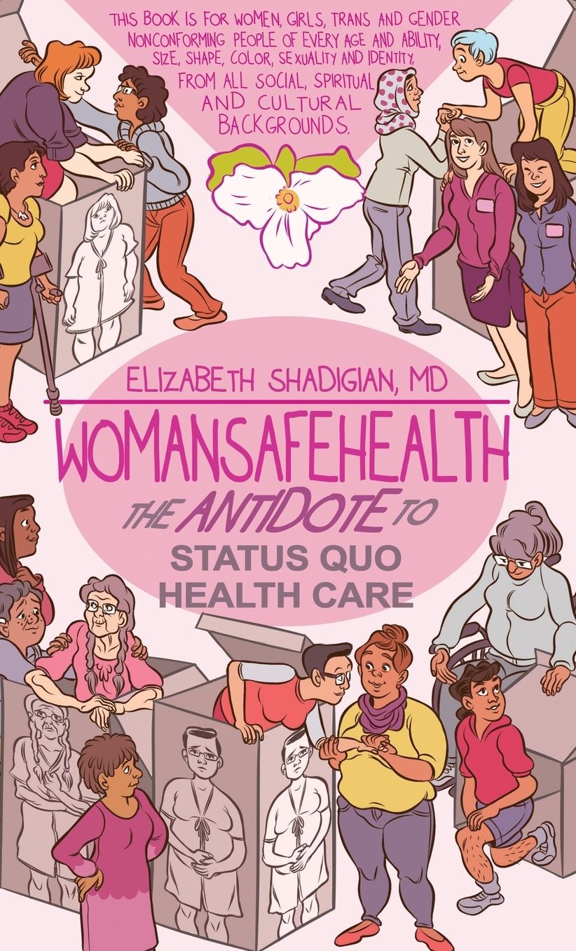 WomanSafeHealth: The Antidote to Status Quo Health Care