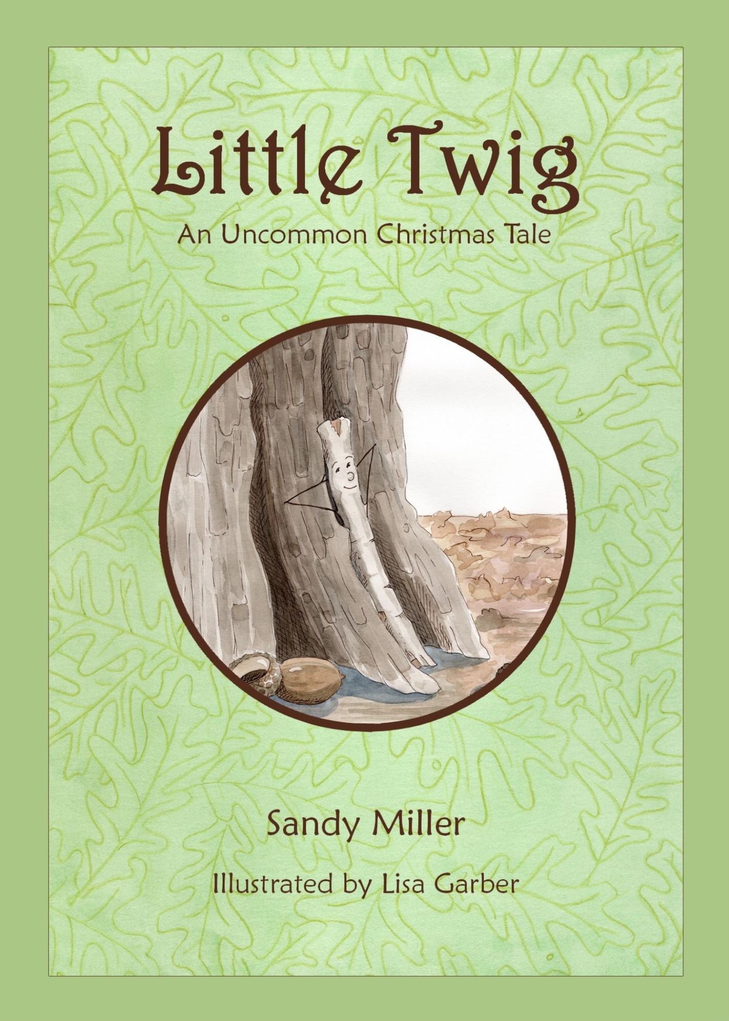 Little Twig: An Uncommon Christmas Tale