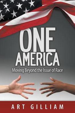 One America: Moving Beyond the Issue of Race