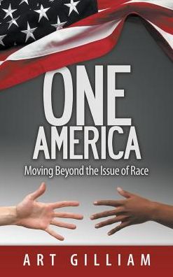 One America: Moving Beyond the Issue of Race