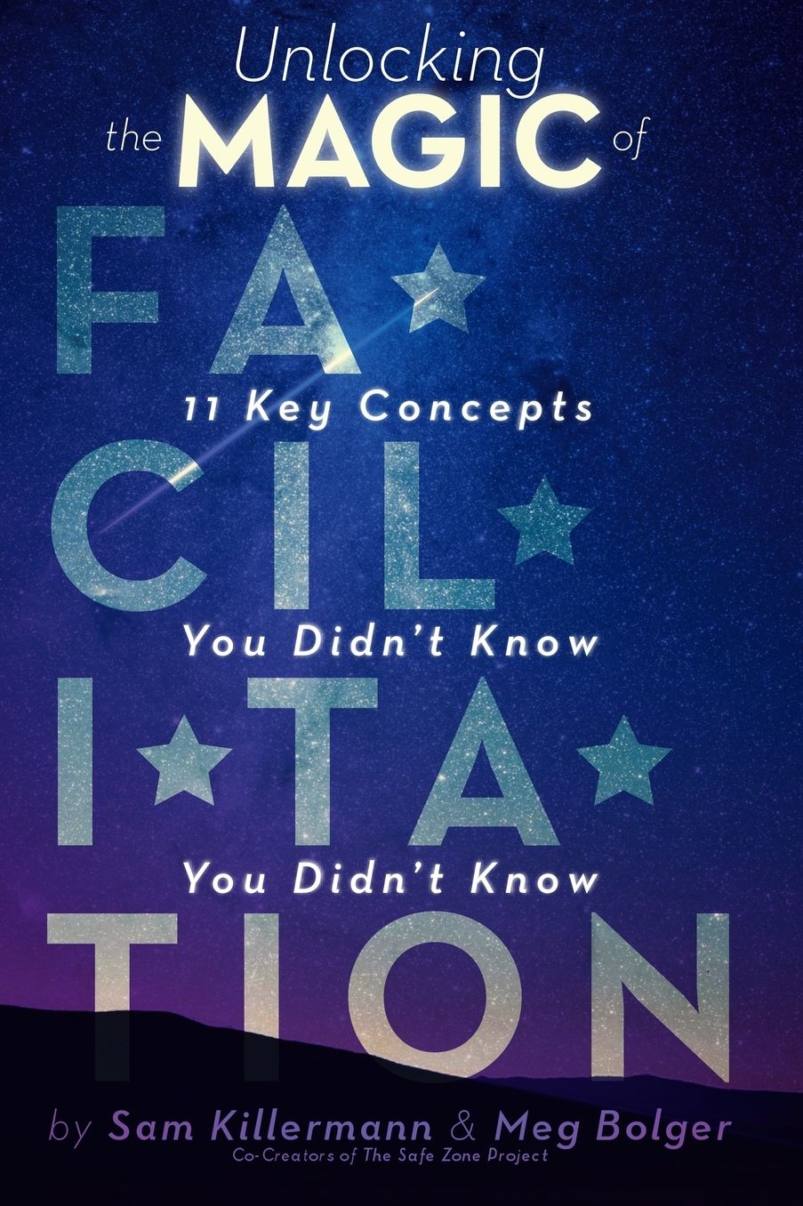 Unlocking the Magic of Facilitation: 11 Key Concepts You Didn't Know You Didn't Know