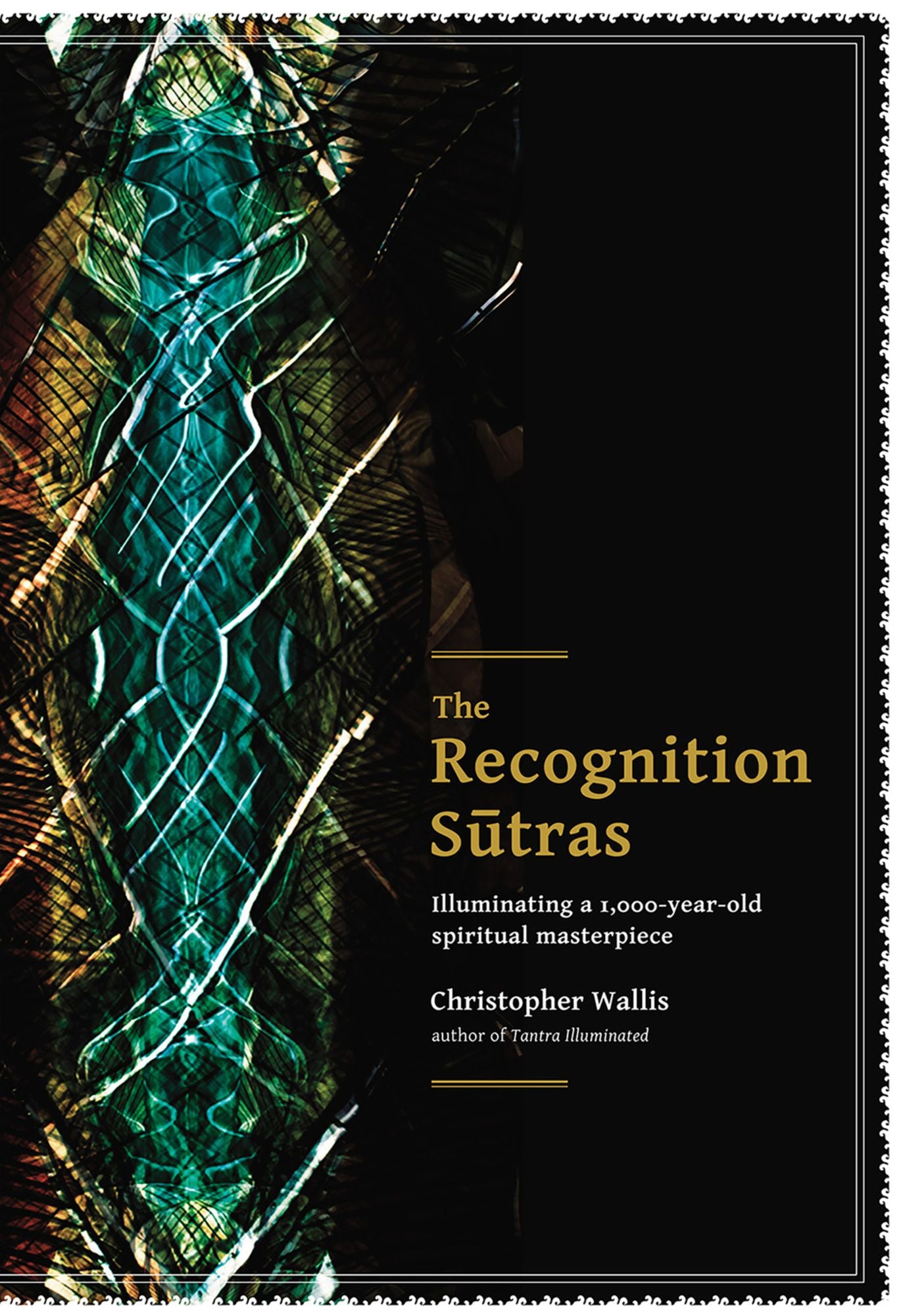 Recognition Sutras: Illuminating a 1,000-Year-Old Spiritual Masterpiece