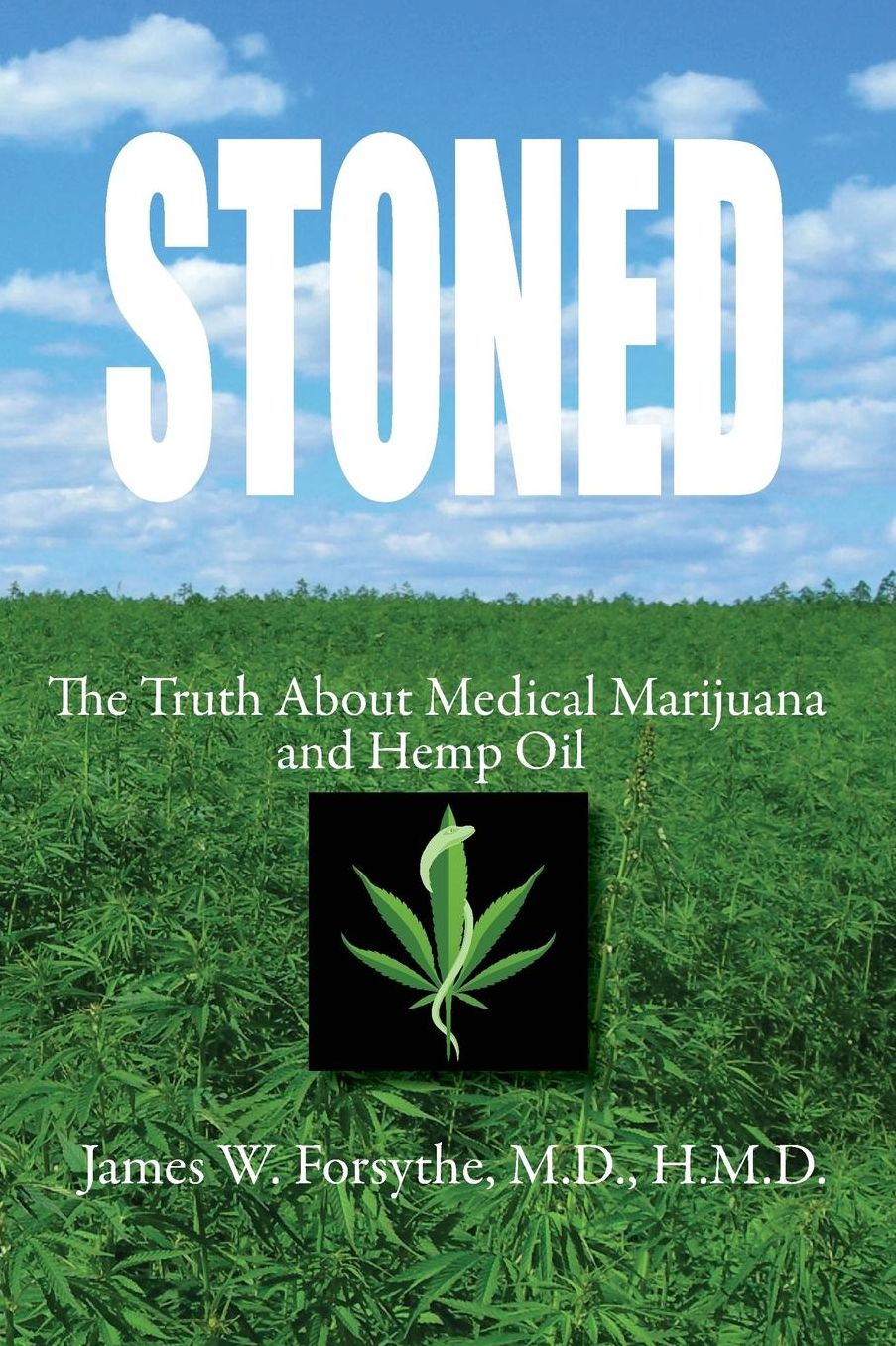 Stoned ~ The Truth About Medical Marijuana and Hemp Oil