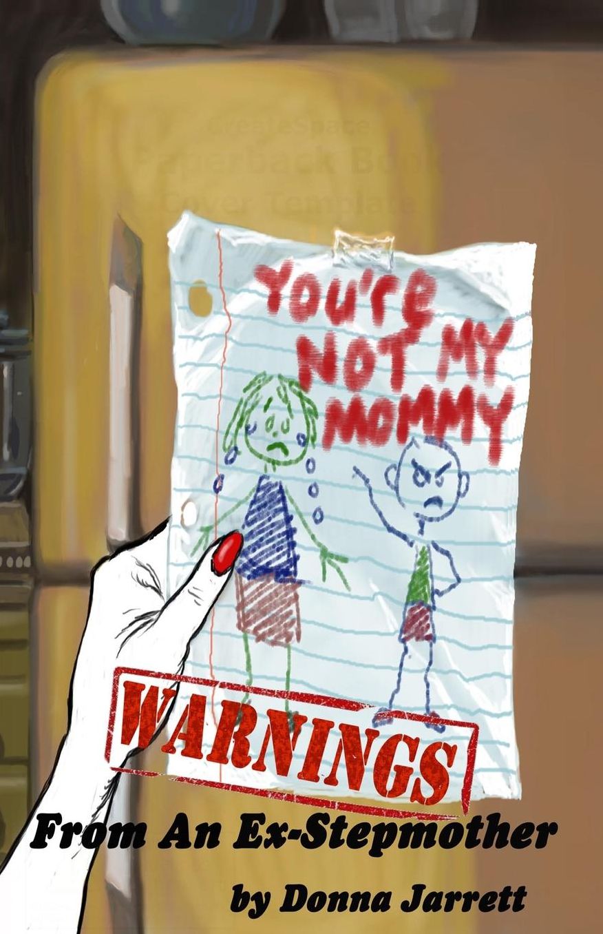 "You're Not My Mommy!" WARNINGS from an Ex-Stepmother