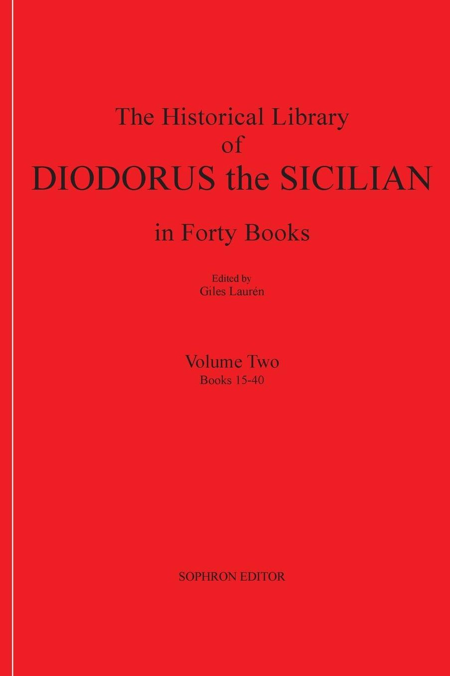 Diodorus Siculus II: The Historical Library in Forty Books