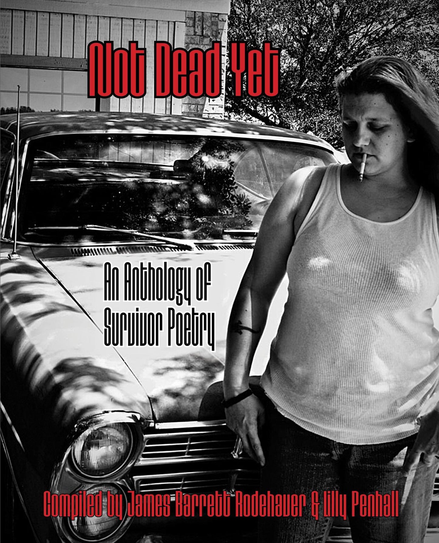Not Dead Yet: An Anthology of Survivor Poetry