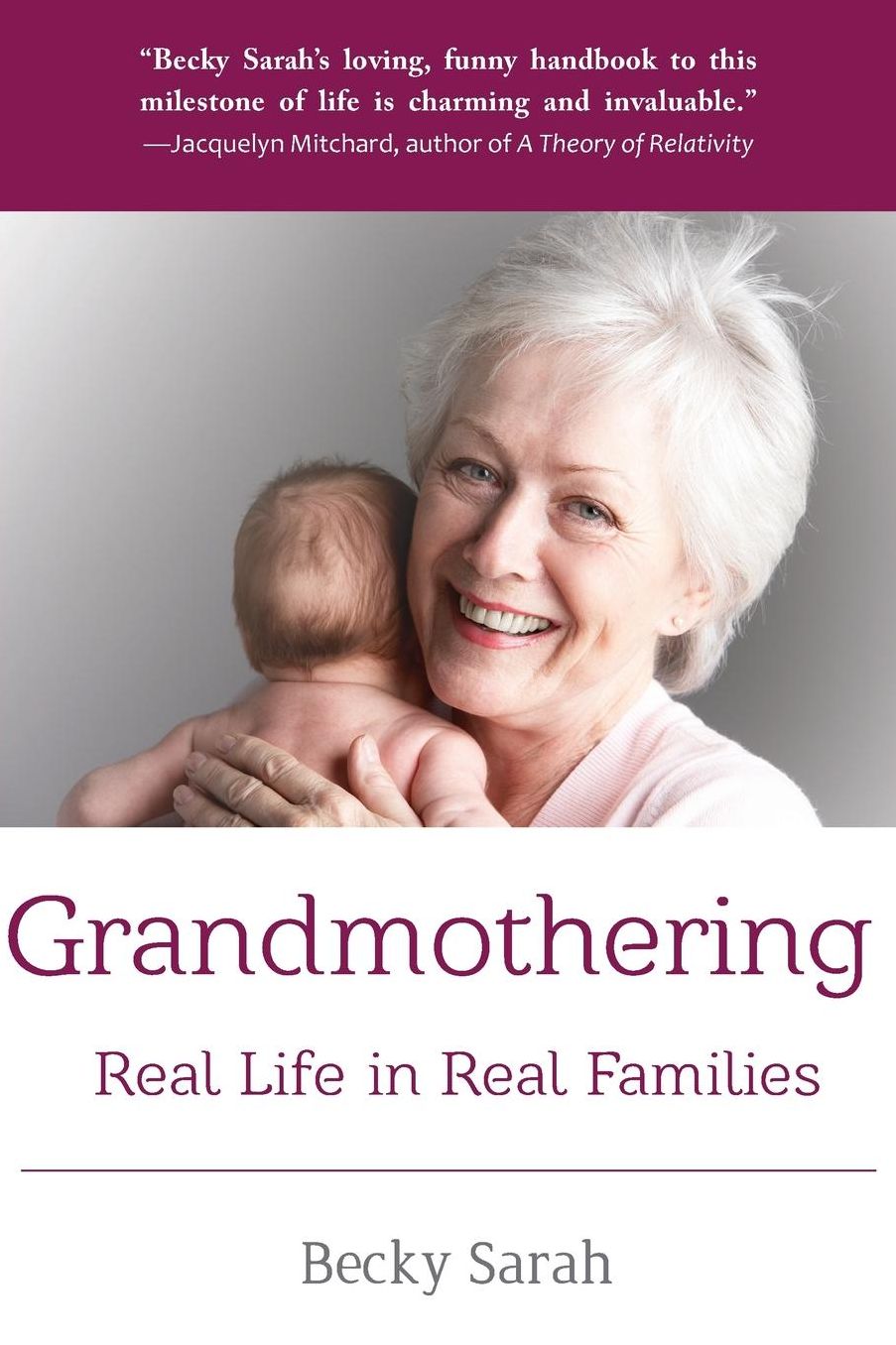 Grandmothering: Real Life in Real Families
