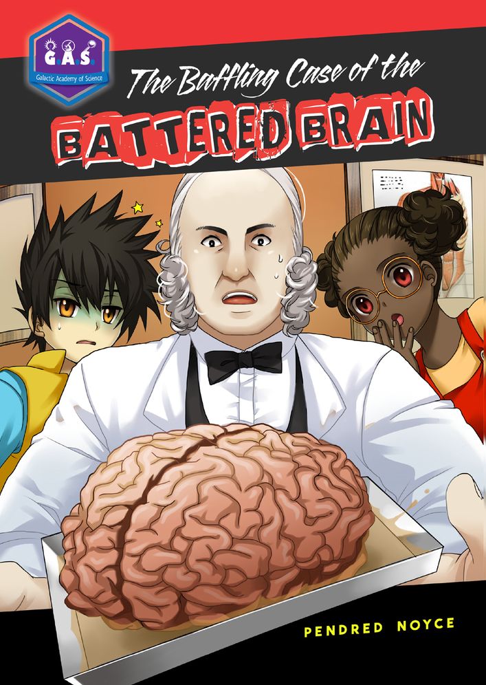 The Baffling Case of the Battered Brain (Galactic Academy of Science - G.A.S. Series)