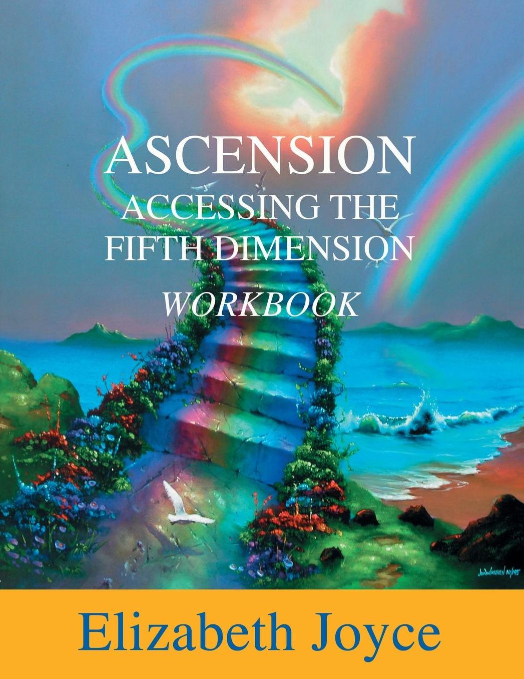 Ascension-Accessing the Fifth Dimension-WORKBOOK: Workbook