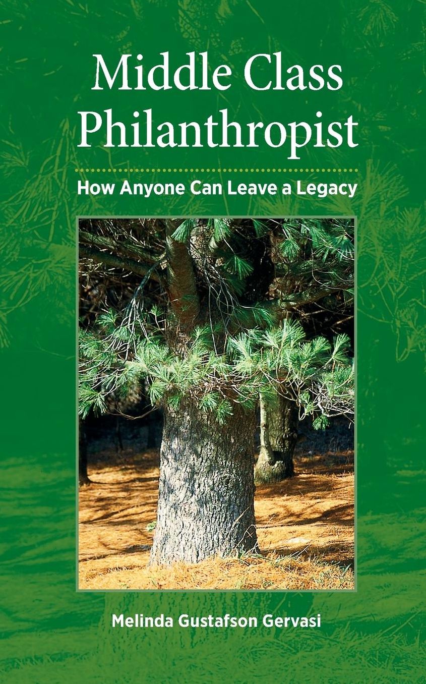 Middle Class Philanthropist: How Anyone Can Leave a Legacy