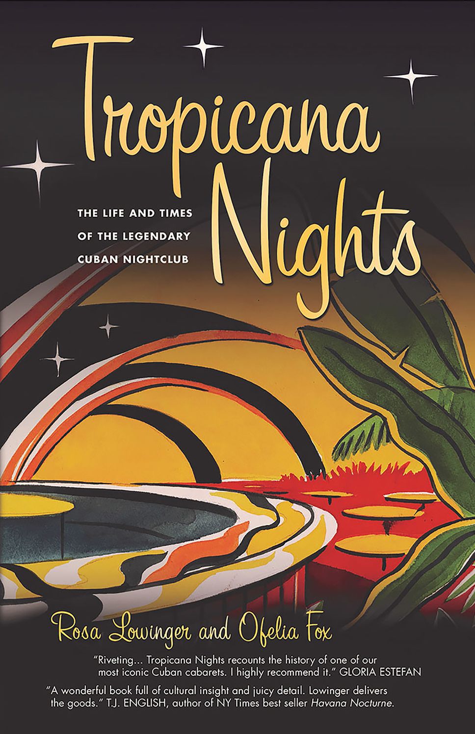 Tropicana Nights: The Life and Times of the Legendary Cuban Nightclub
