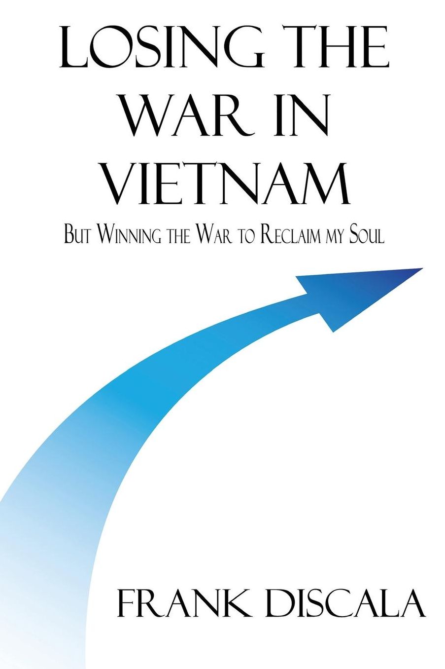 Losing The War In Vietnam