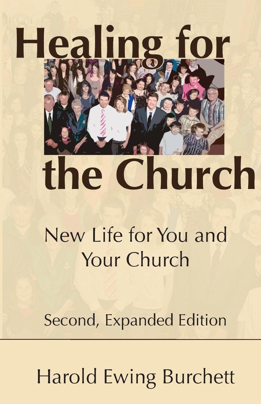 Healing for the Church: New Life for You and Your Church