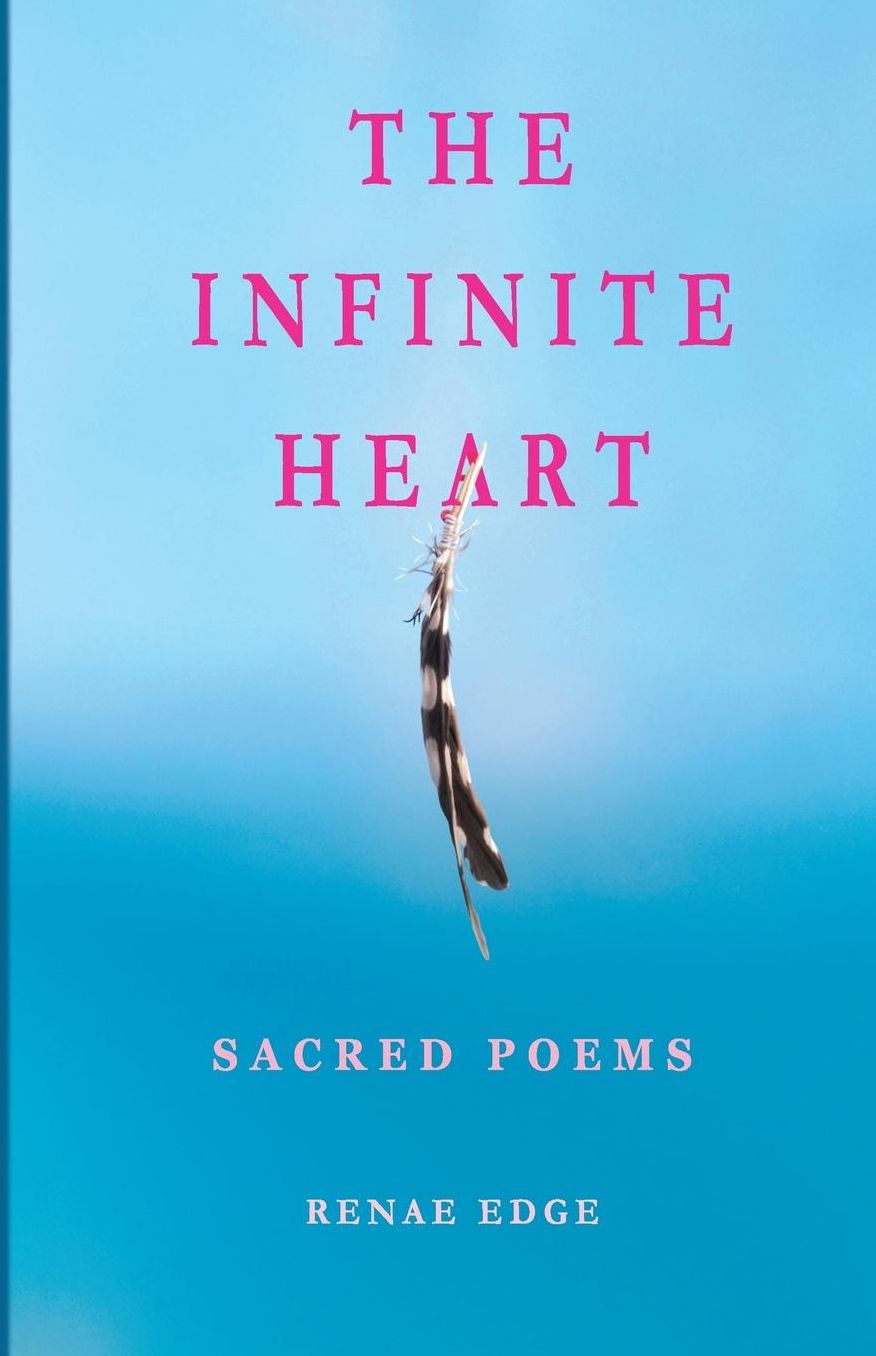 The Infinite Heart: Sacred Poems