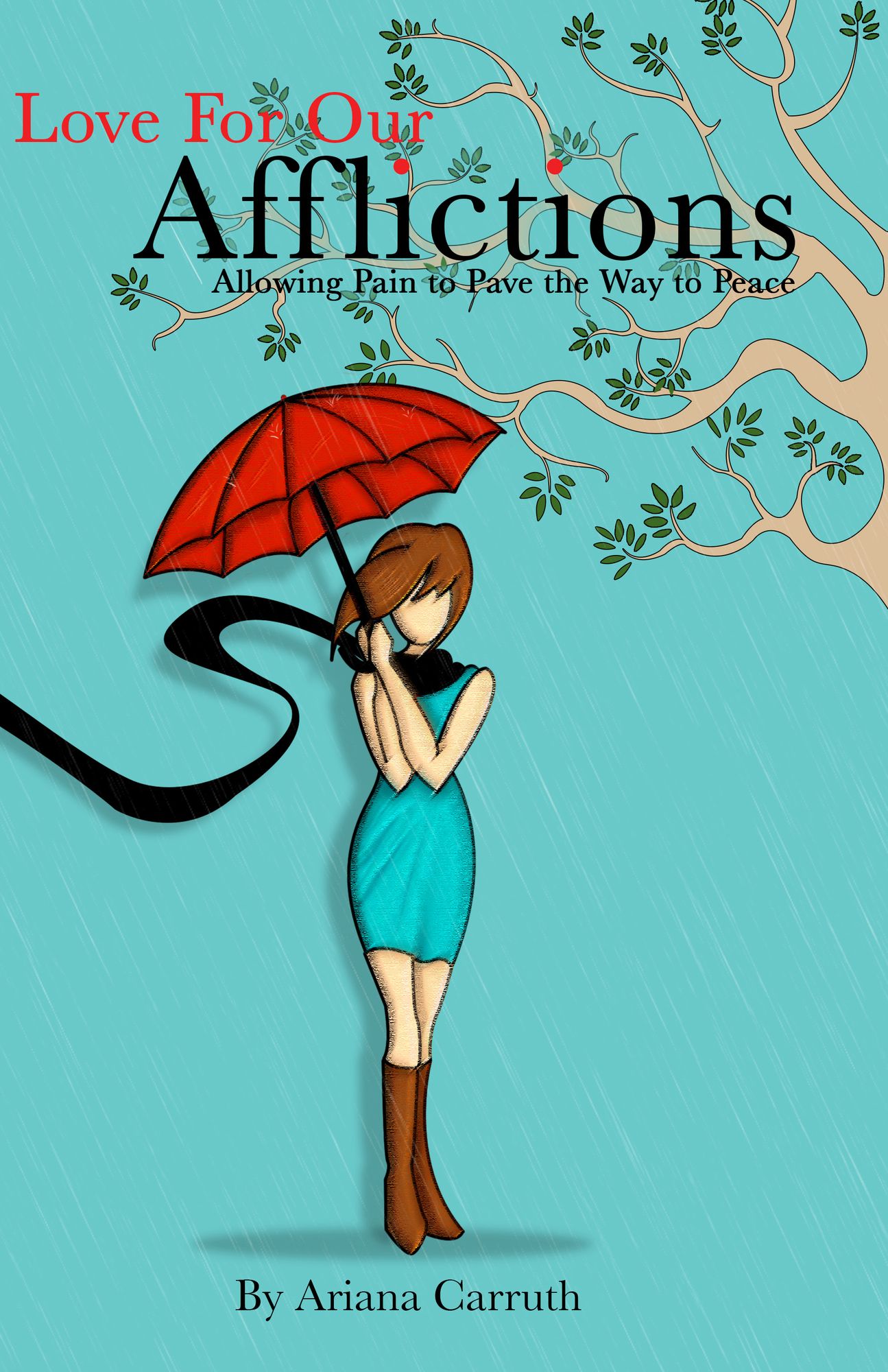 Love For Our Afflictions: Allowing Pain to Pave the Way to Peace