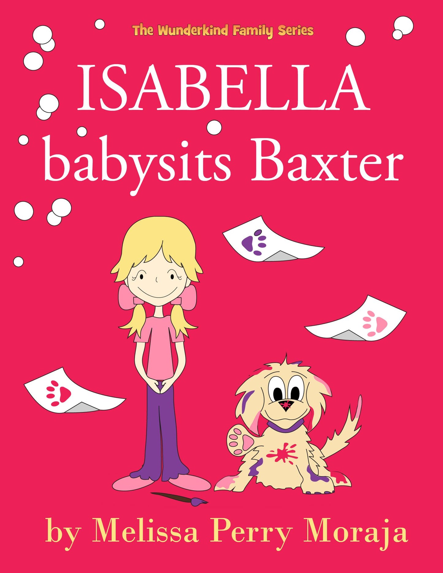 Isabella babysits Baxter: (Funny Dog Children's Book))