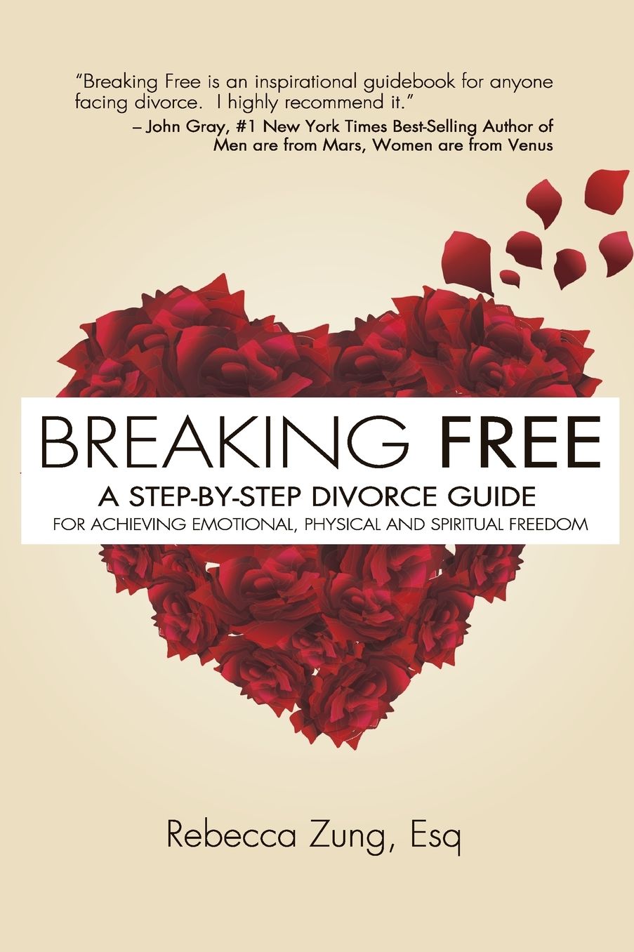 Breaking Free: A Step-by-Step Divorce Guide to Achieving Emotional, Physical & Spiritual Freedom