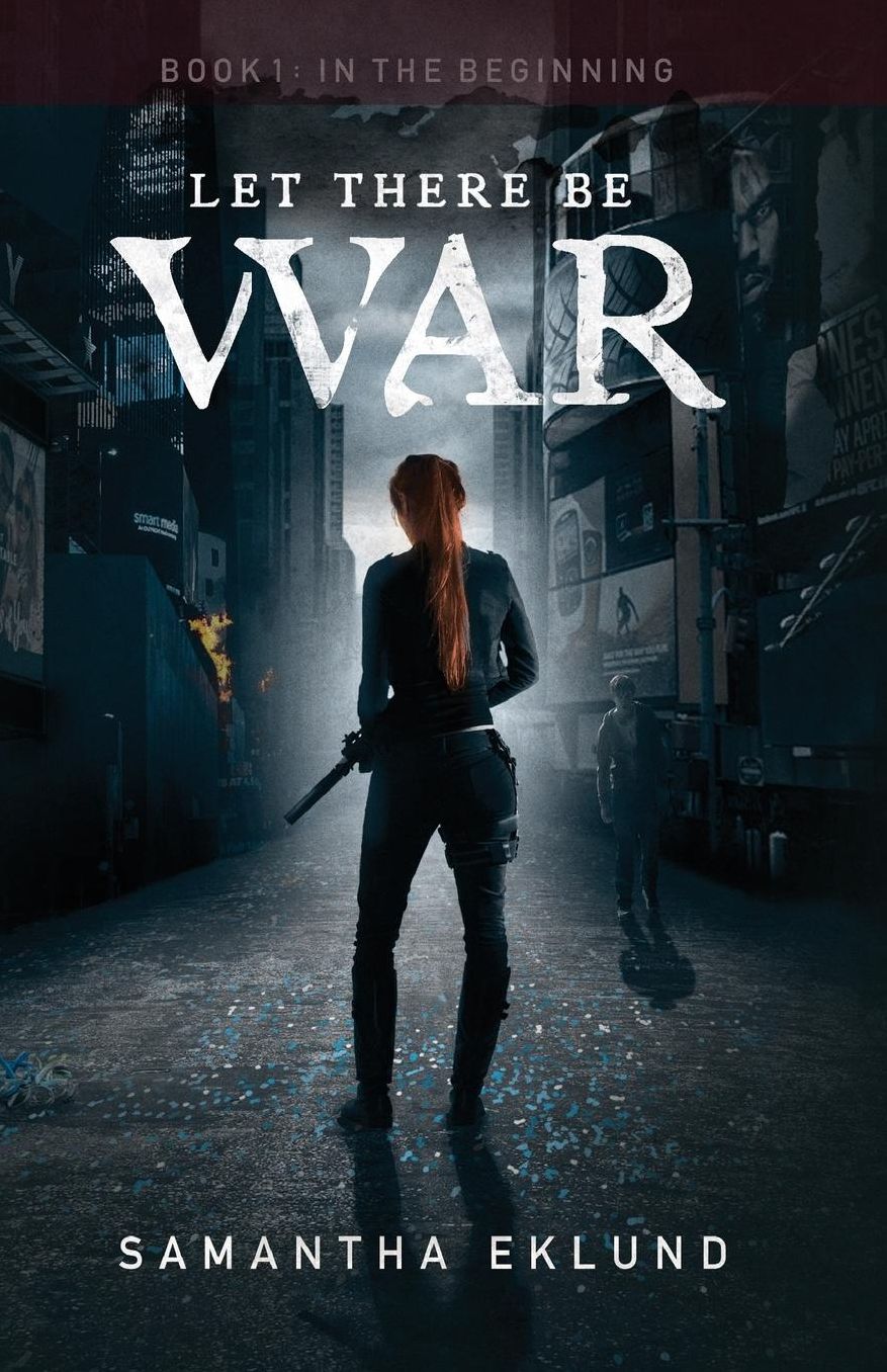 Let There Be War: In the Beginning