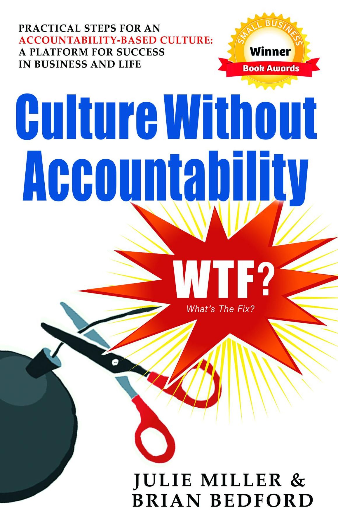 Culture Without Accountability - WTF? What's the Fix?