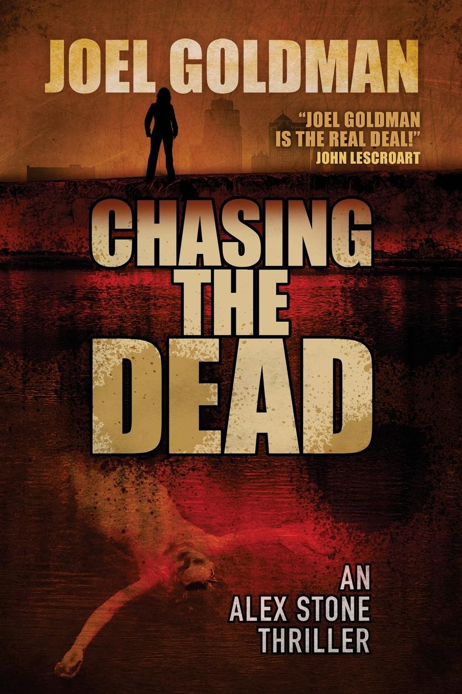 Chasing The Dead: An Alex Stone Thriller
