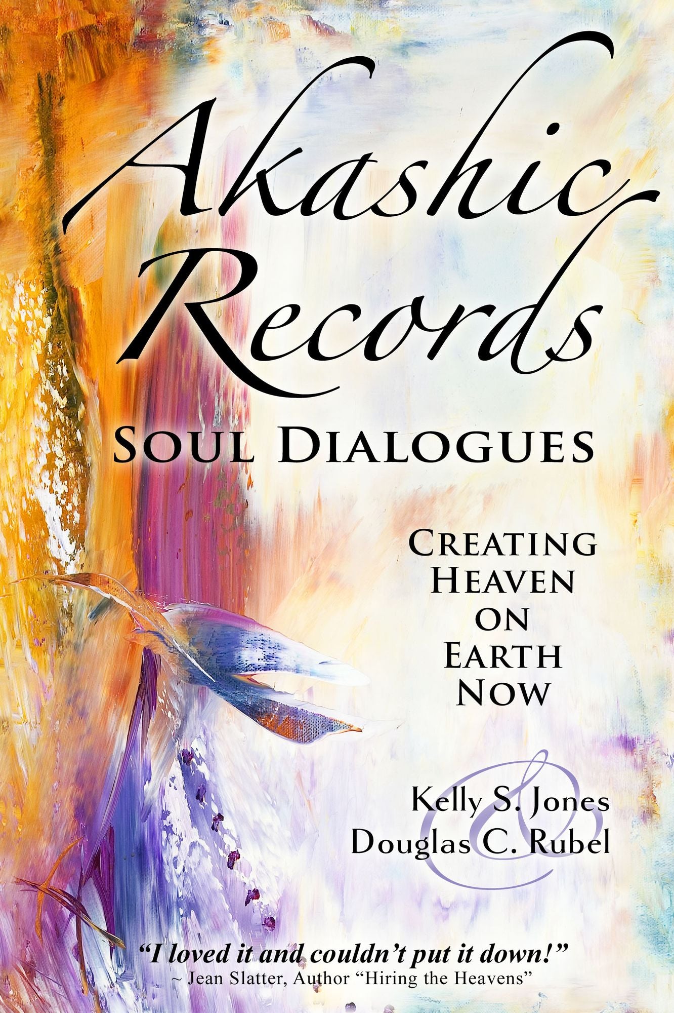 Akashic Records Soul Dialogues: Creating Heaven on Earth Now