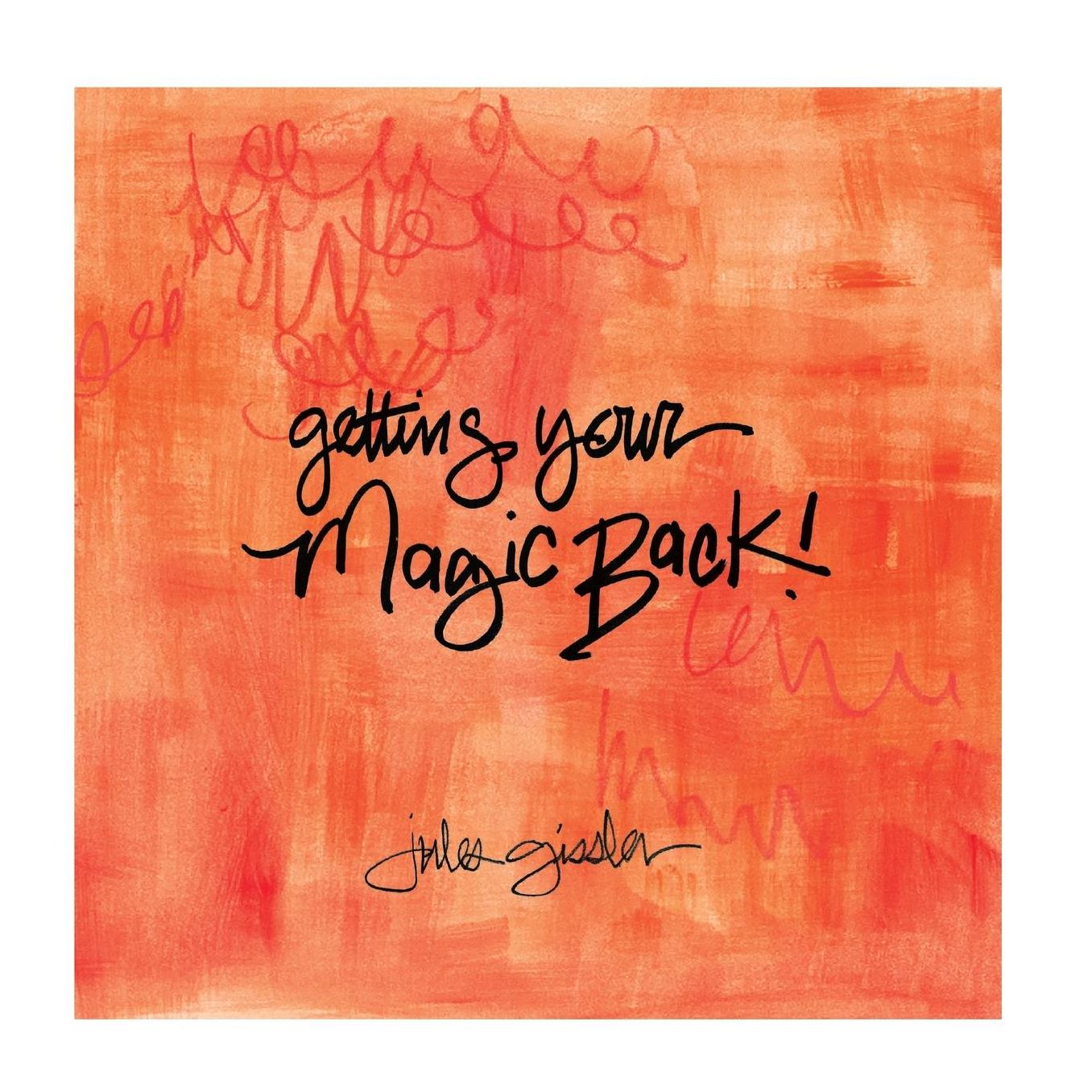 Getting Your Magic Back