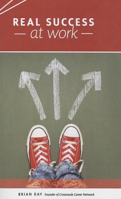Real Success at Work: Hearing and Following God's Calling