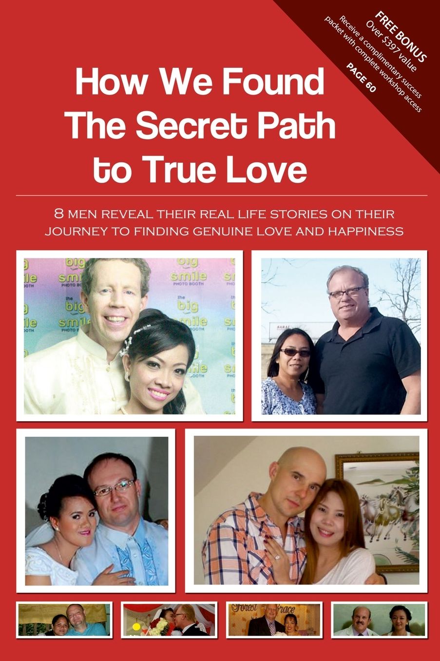 How We Found The Secret Path to True Love: 8 men reveal their real life stories on their journey to finding genuine love and happiness