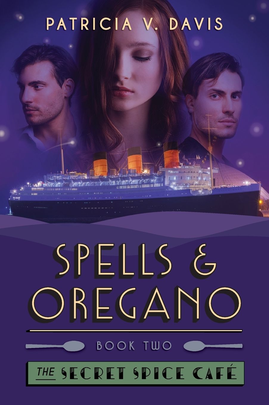Spells and Oregano: Book II of The Secret Spice Cafe Trilogy