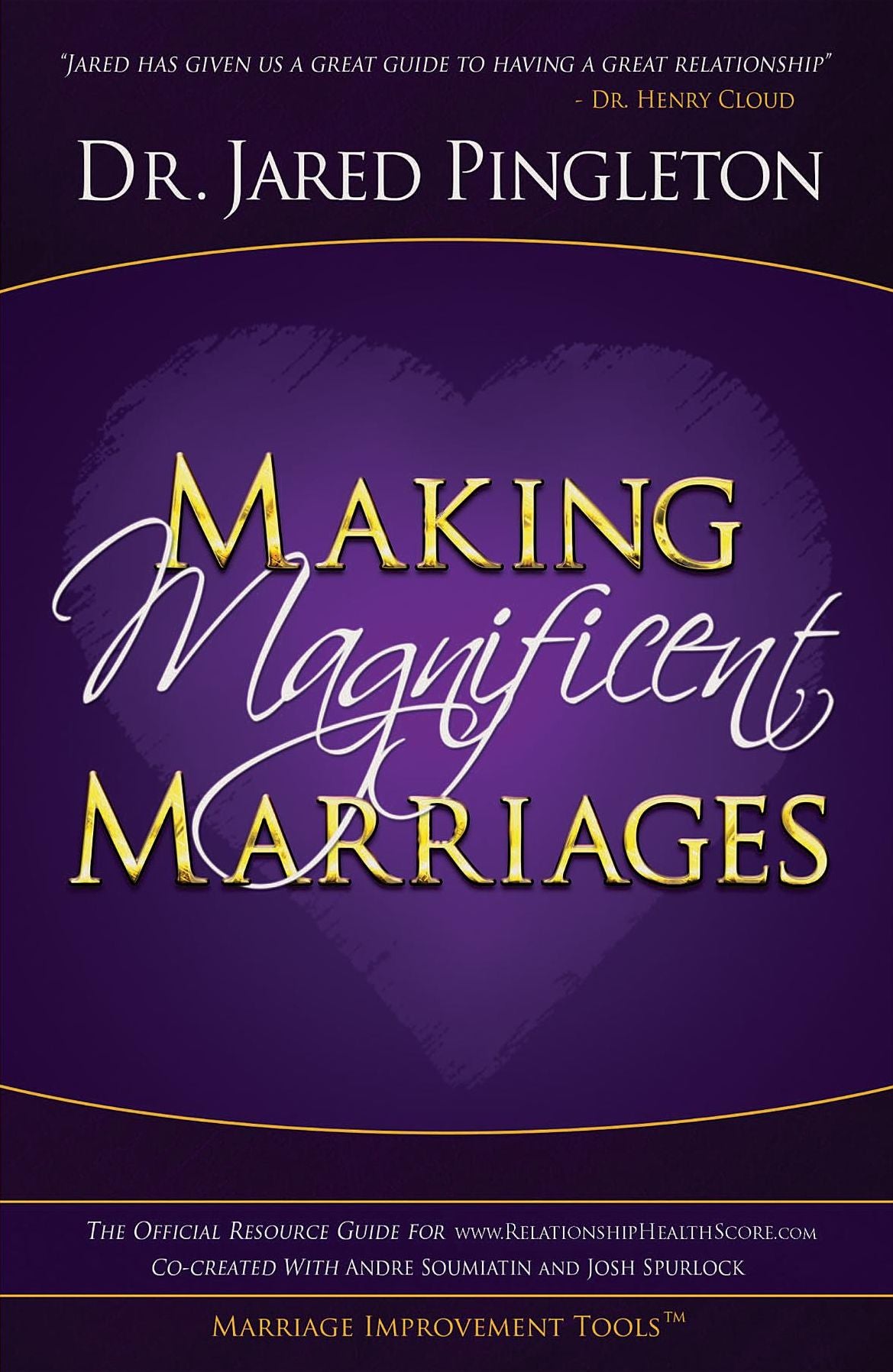 Making Magnificent Marriages: The Official Resource Guide For www.RelationshipHealthScore.com