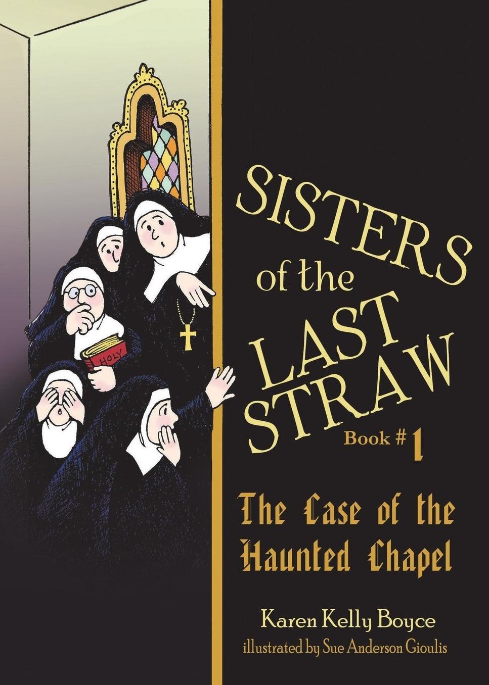 Sisters of the Last Straw: The Case of the Haunted Chapel