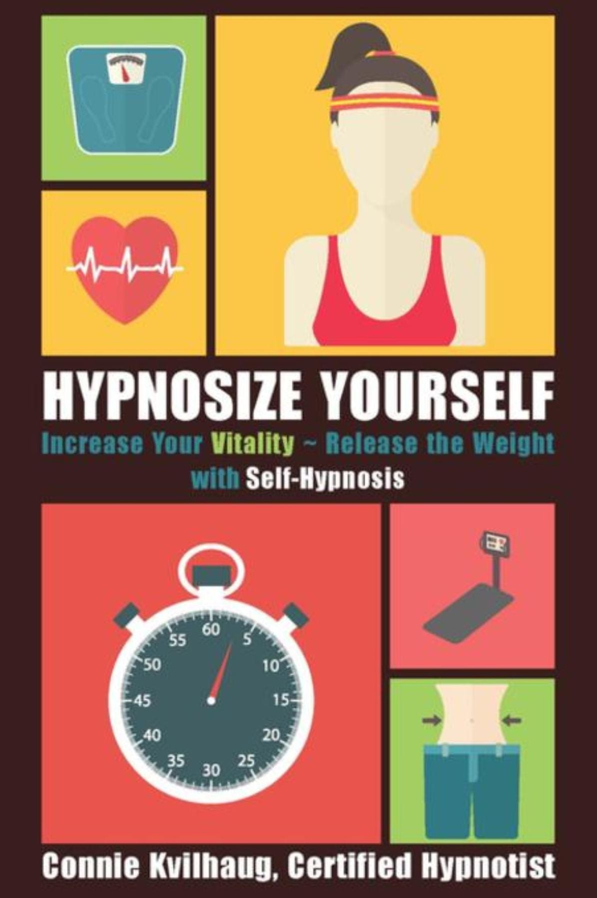HypnoSize Yourself: Increase Your Vitality-Release The Weight With Self-Hypnosis