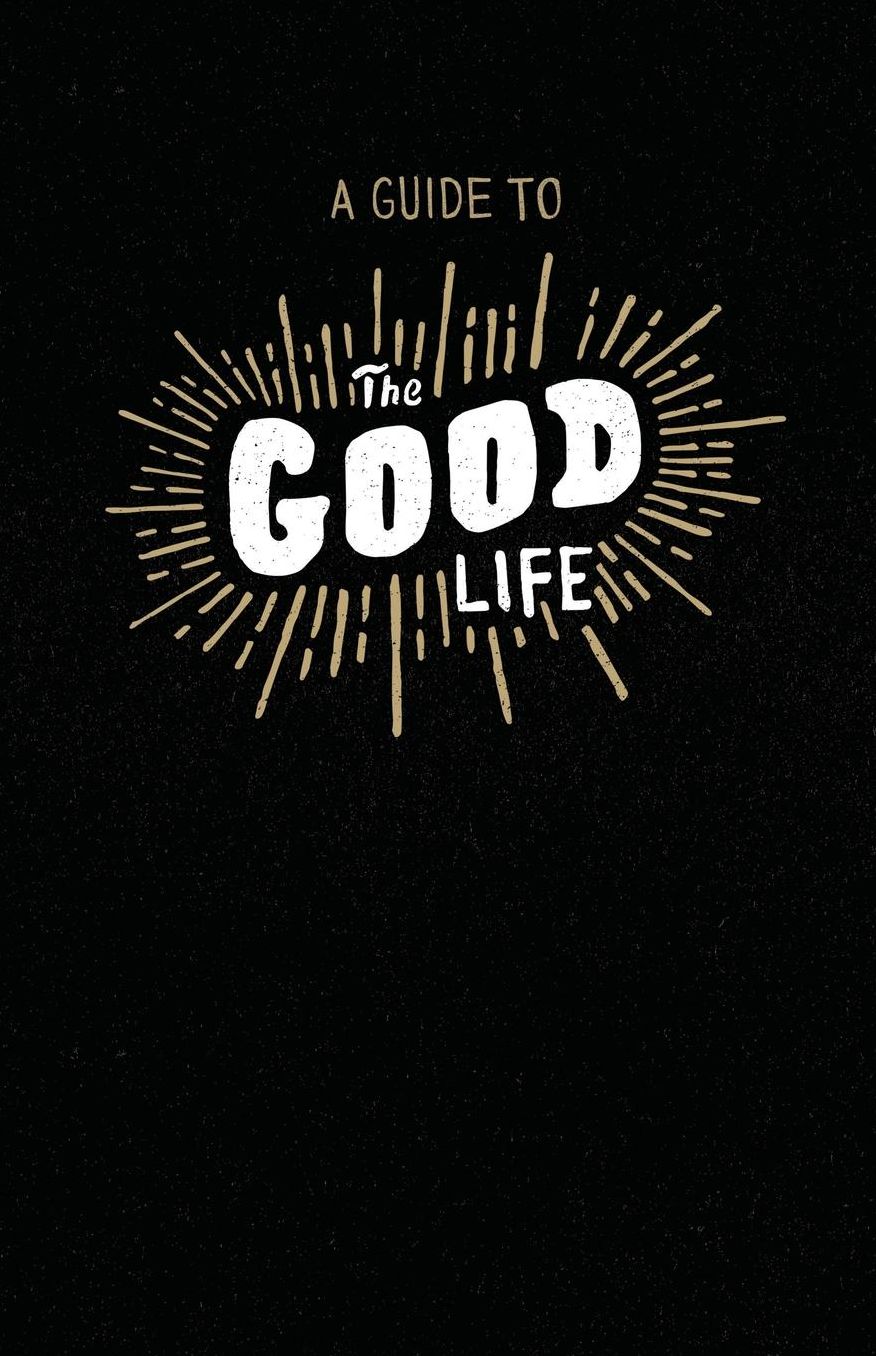 A Guide to the Good Life: Insight from Ecclesiastes