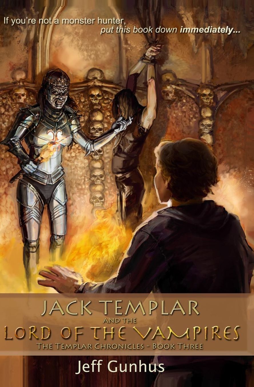 Jack Templar and the Lord of the Vampires (Templar Chronicles Series #3)