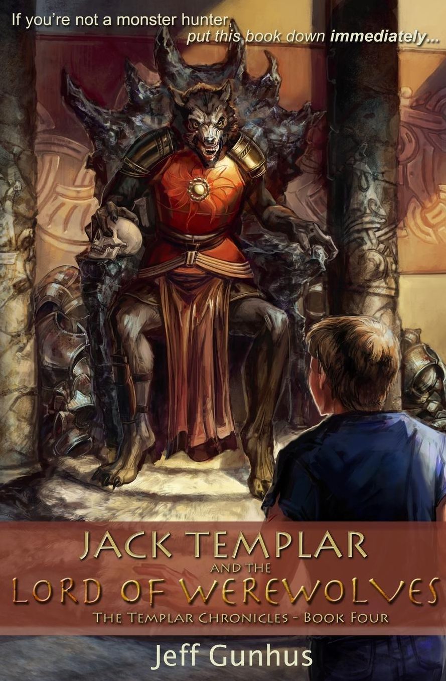 Jack Templar and the Lord of the Werewolves (Templar Chronicles Series #4)