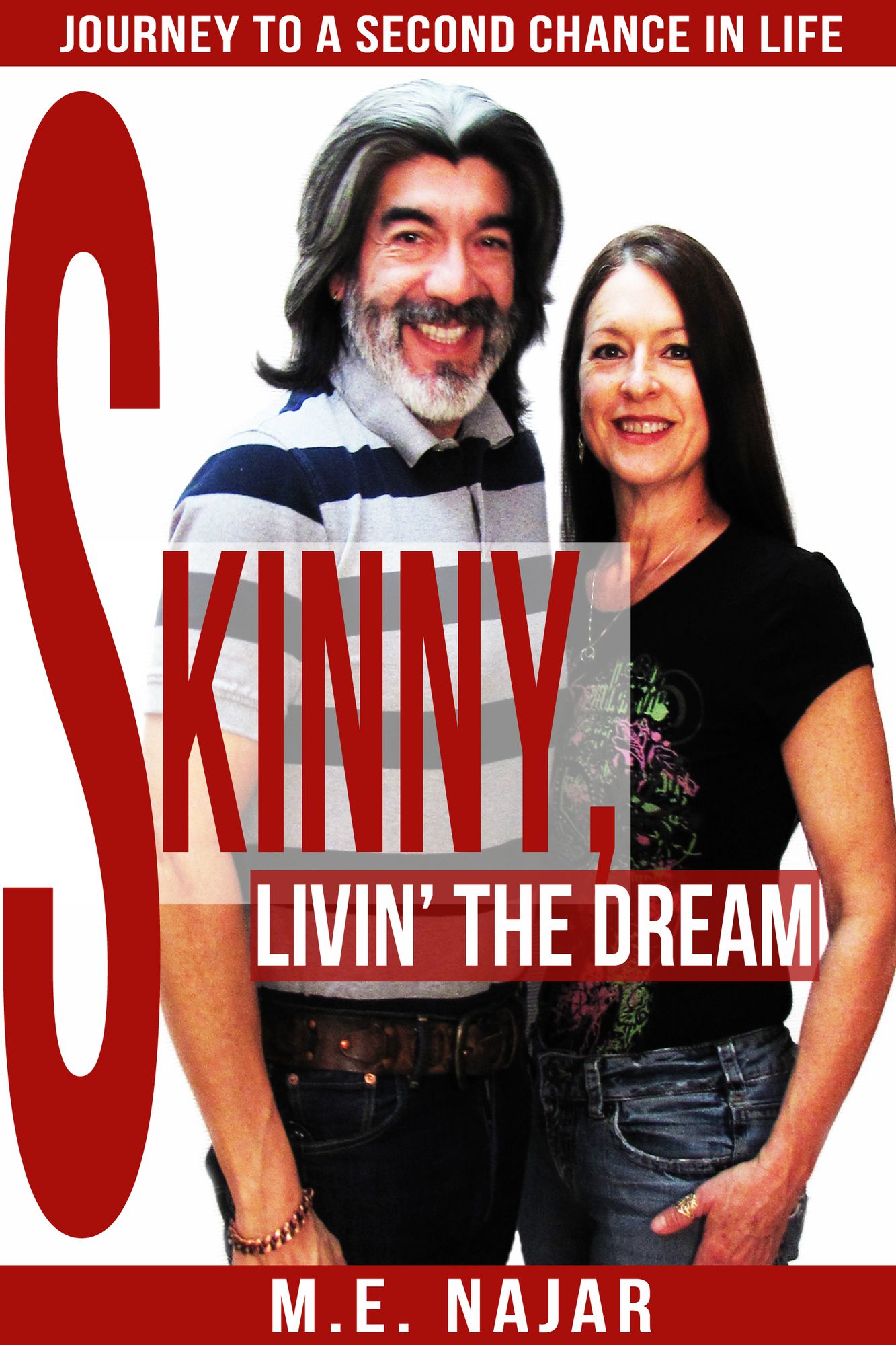 Skinny, Livin' The Dream: Journey to a Second Chance in Life
