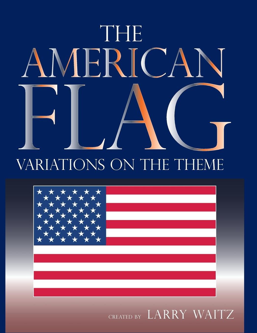 The American Flag: Variations on the Theme