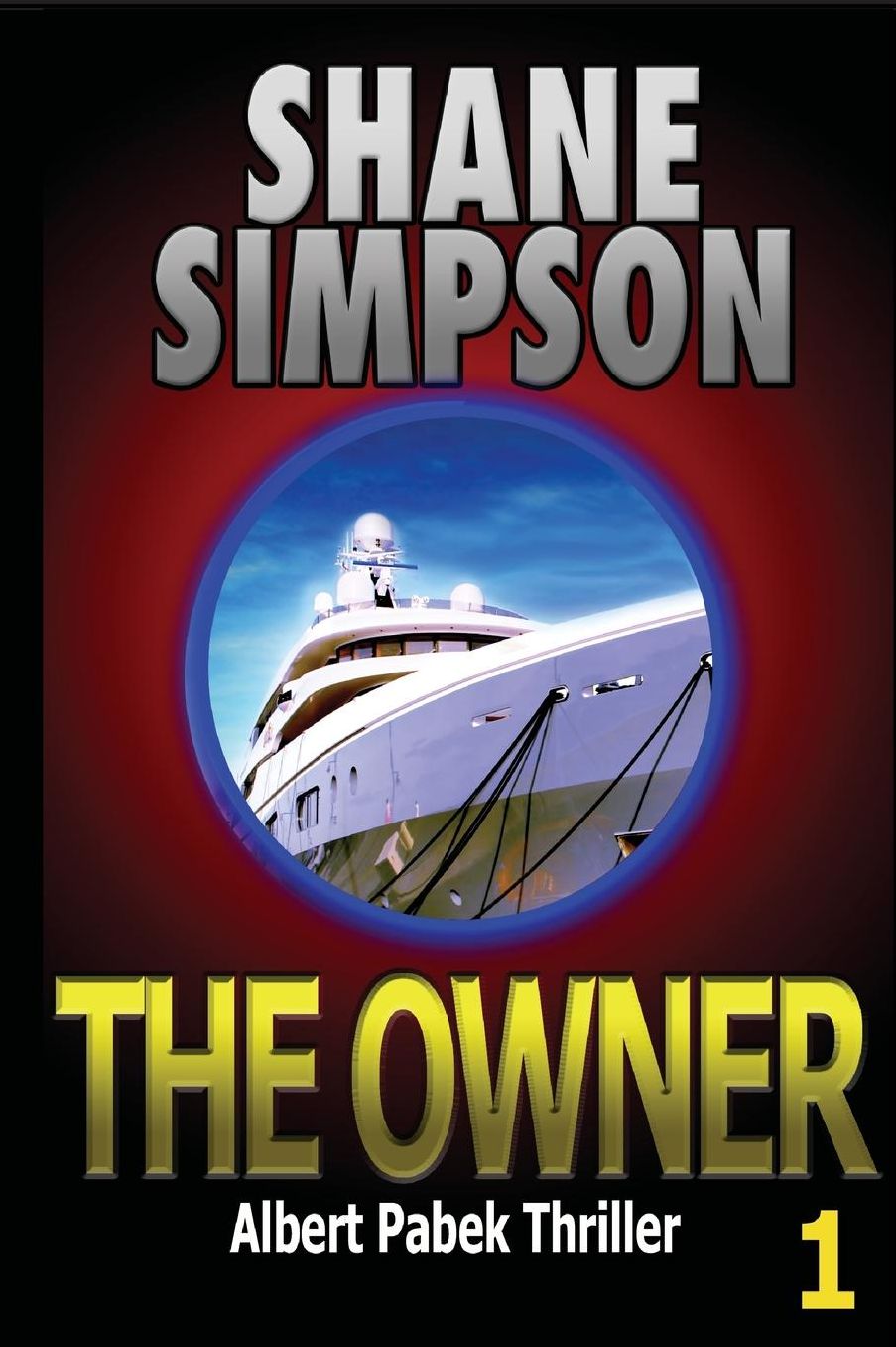 The Owner: Albert Pabek Thriller