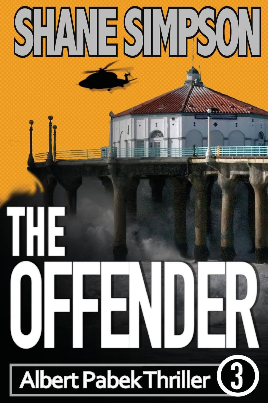 The Offender: Albert Pabek Thriller