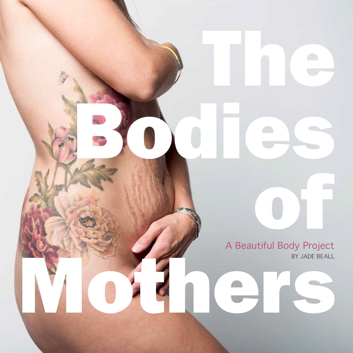 A Beautiful Body Project: The Bodies of Mothers
