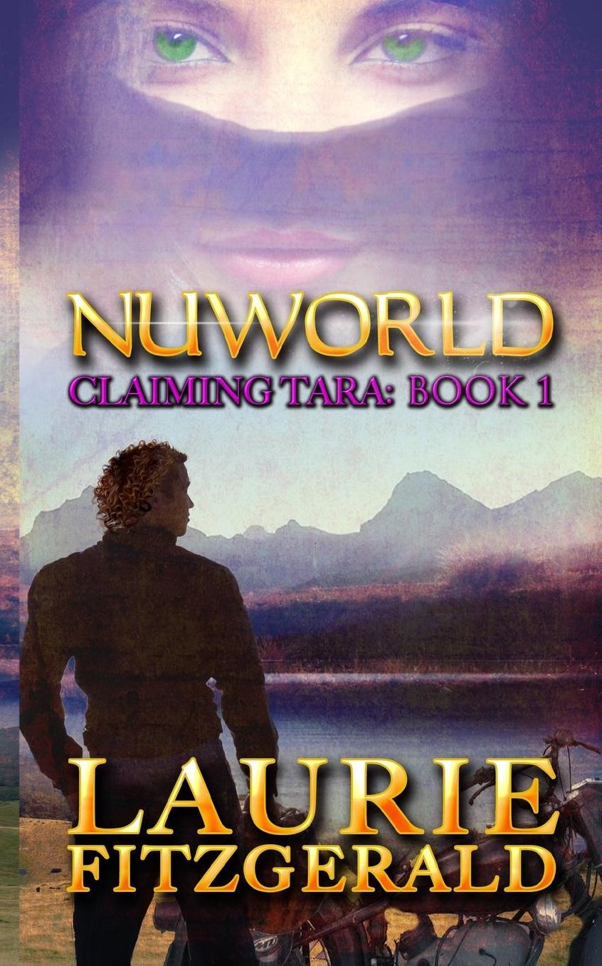 Nuworld: Claiming Tara, book 1