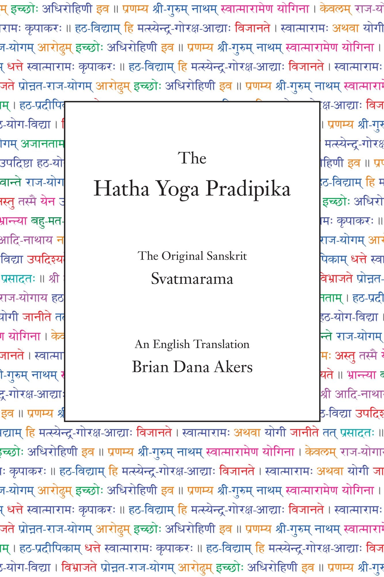 The Hatha Yoga Pradipika