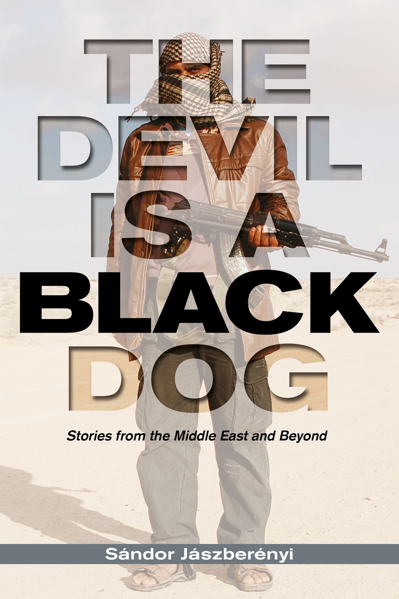 The Devil is a Black Dog: Stories from the Middle East and Beyond