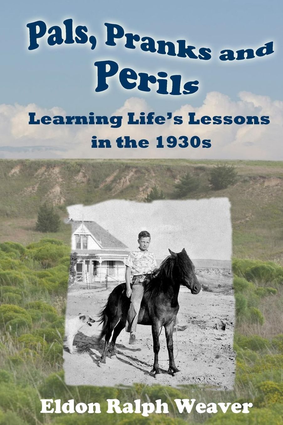Pals, Pranks and Perils: Learning Life's Lessons in the 1930s