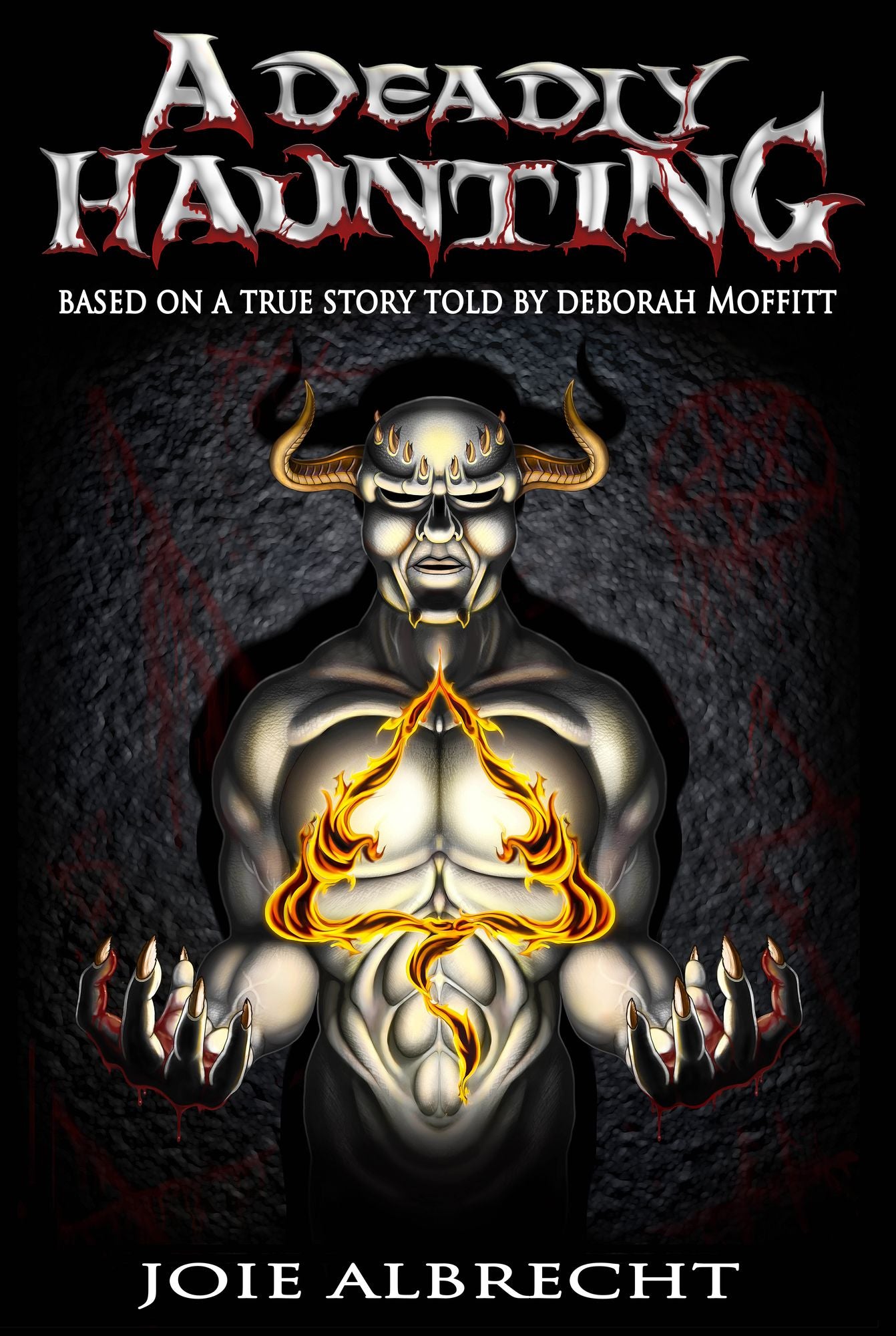 A Deadly Haunting: Based on a True Story