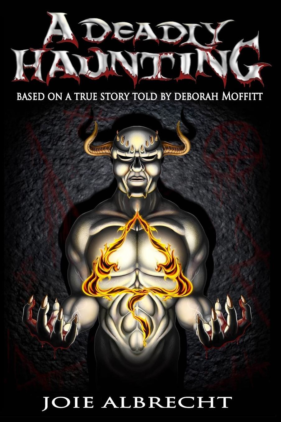 A Deadly Haunting: Based on a True Story