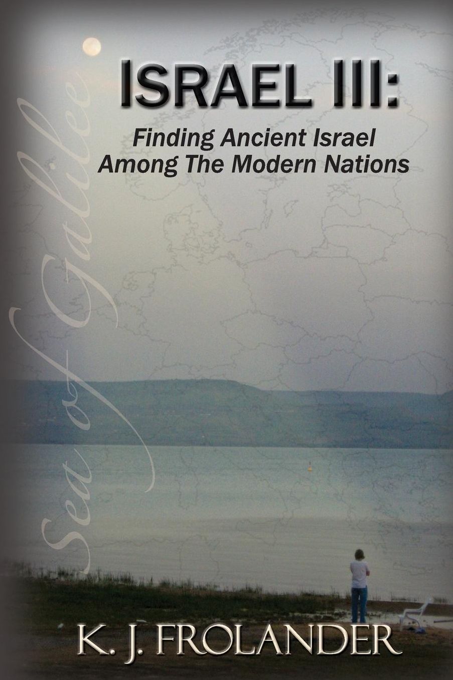 Israel III: Finding Ancient Israel Among the Modern Nations
