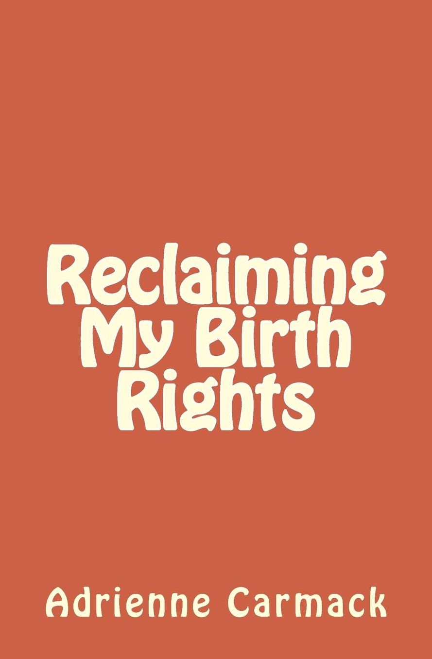 Reclaiming My Birth Rights
