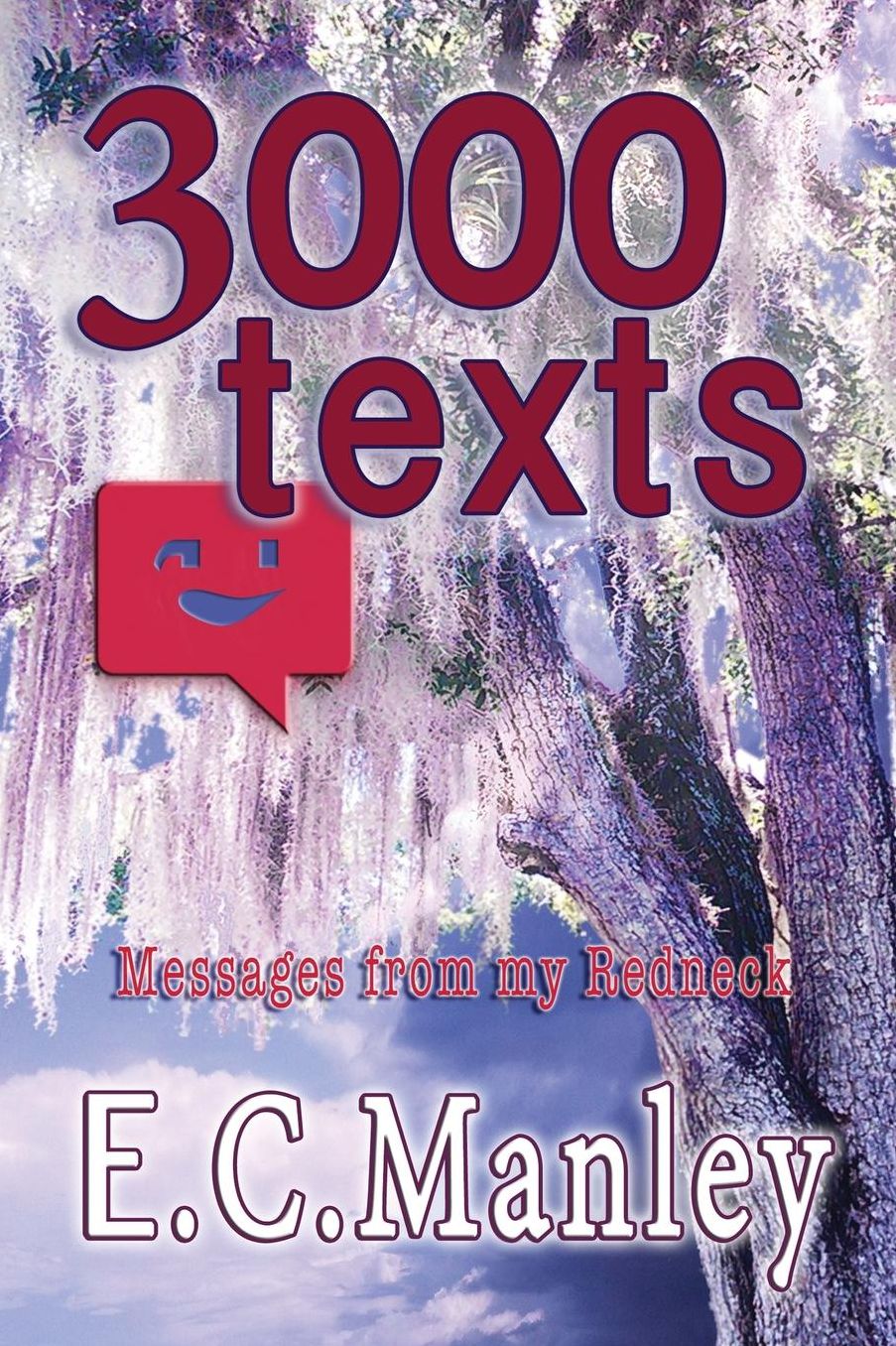 3000 Texts: Messages from My Redneck