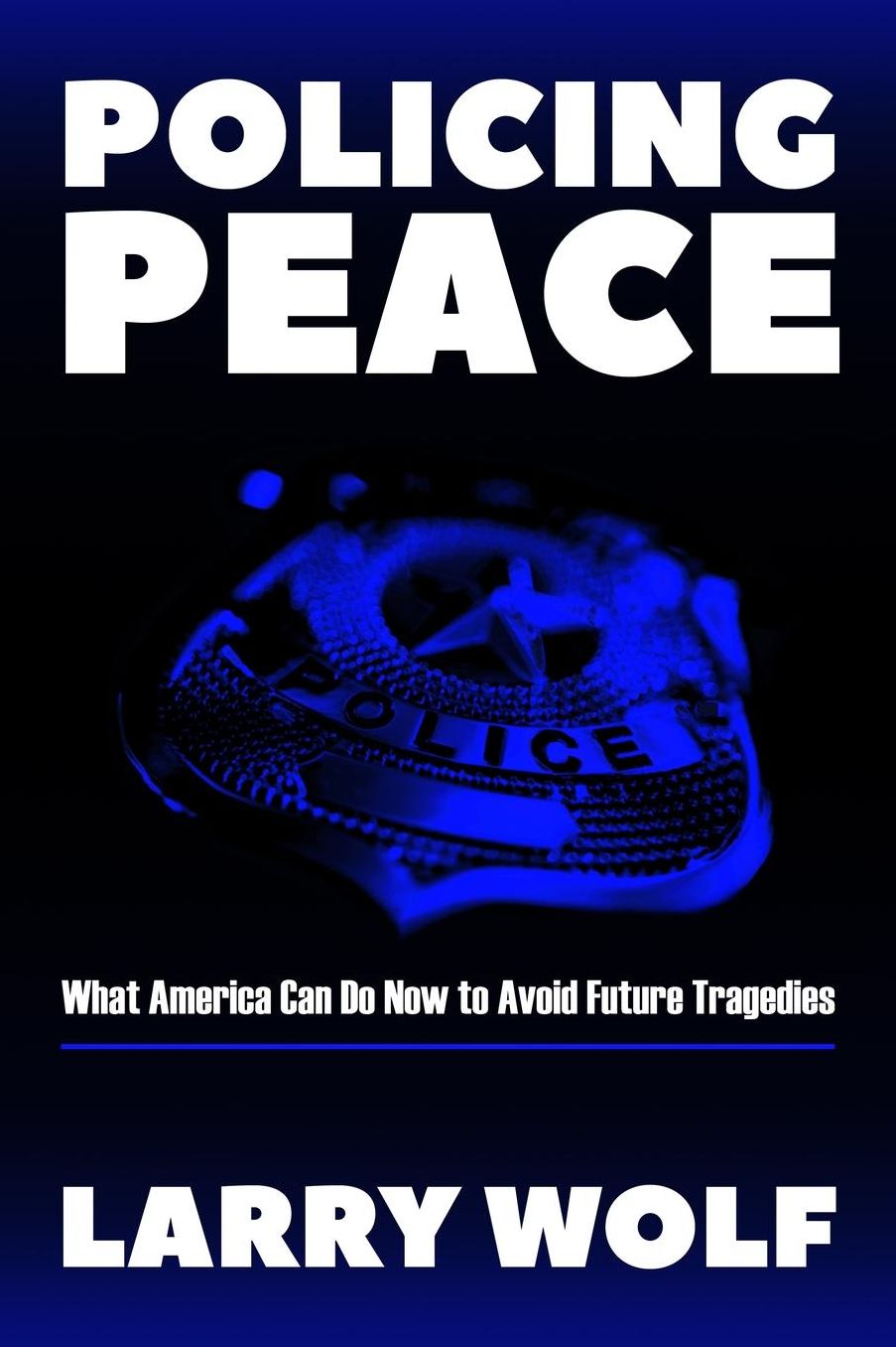 Policing Peace: What America Can Do Now To Avoid Future Tragedies